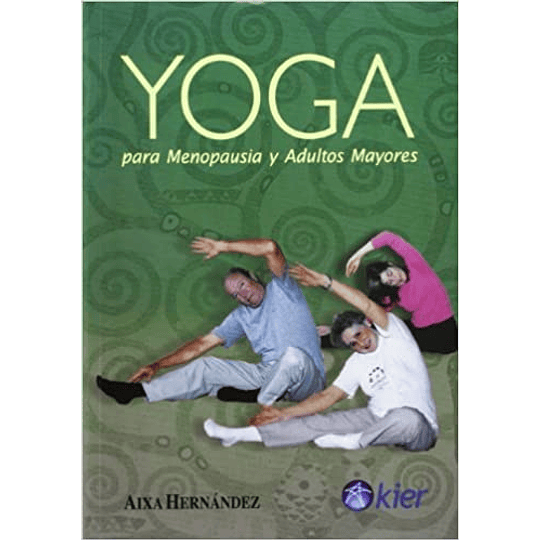 Yoga Para Menopausicos Y Adultos Mayores