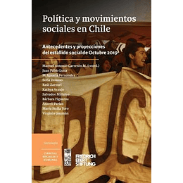 Política Y Movimientos Sociales En Chile. Antecedentes Y Proyecciones Del Estallido Social De Octubre 2019