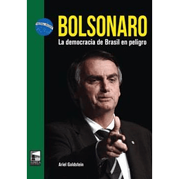 Bolsonaro La Democracia De Brasil En Peligro