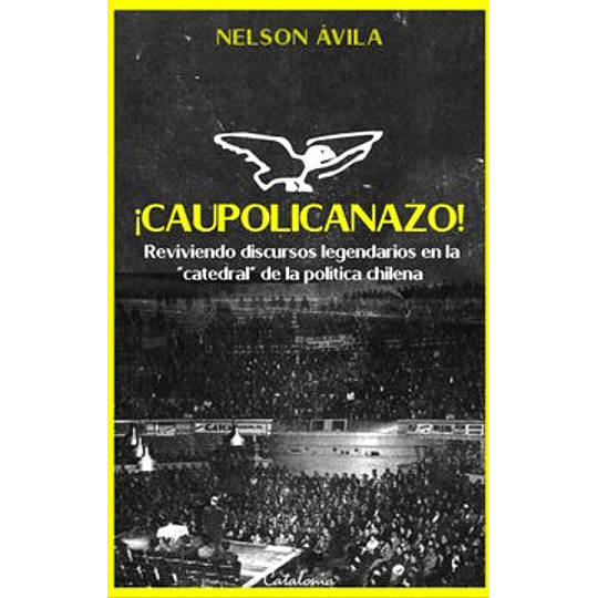 ¡Caupolicanazo!