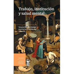 Trabajo, Institución Y Salud Mental