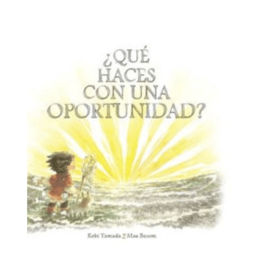 ¿Que Haces Con Una Oportunidad?