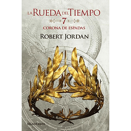 La Rueda Del Tiempo 7 (La Corona De Espadas)