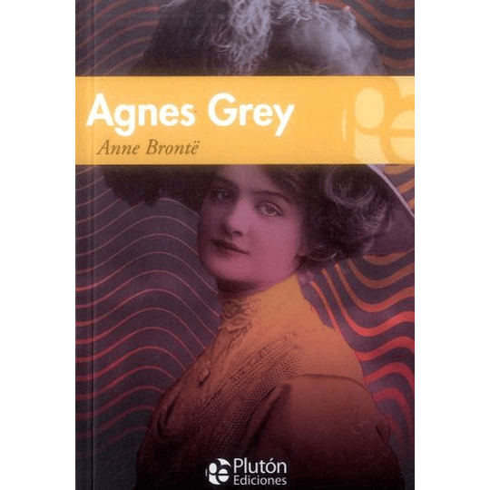 Agnes Grey (Coleccion Grandes Clasicos)