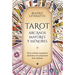 Tarot Arcano Mayores Y Menores De Los Simbolos Arquetipicos Del Destino A La Comprension De Lo Cotid