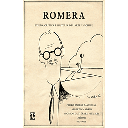 Romera - Exilio, Critica E Historia Del Arte En Chile
