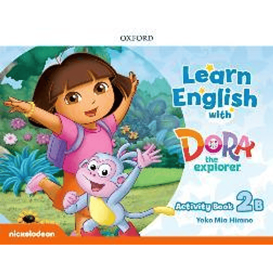 Learn English With Dora The Explorer: Level 2: Activity Book B (Llegan A Partir 1 De Abril)