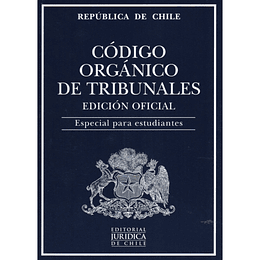 Codigo Organico De Tribunales. Edicion Oficial 2023. Especial Para Estudiantes
