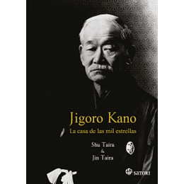 Jigoro Kano. La Casa De Las Mil Estrellas