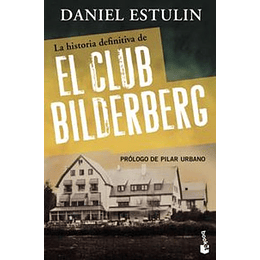 La Historia Definitiva Del Club Bilderberg - 