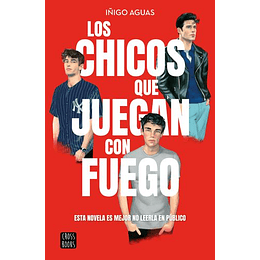 Los Chicos Que Juegan Con Fuego