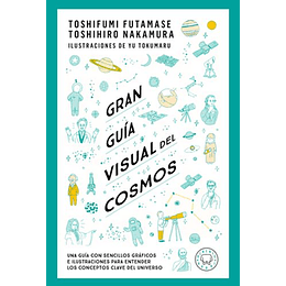 Gran Guía Visual Del Cosmos / A Grand Visual Guide Of The Cosmos