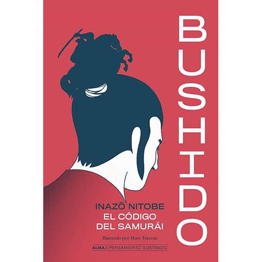 Bushido: El Codigo Samurai