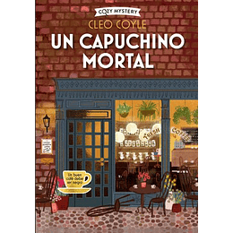 Un Capuchino Mortal (Serie Coffee Lovers Club #1)