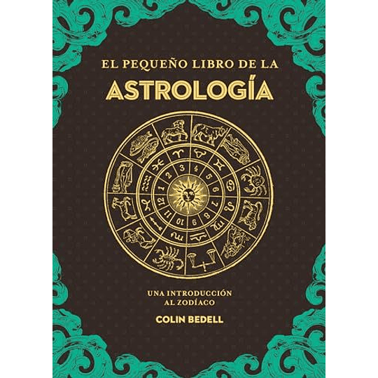 El Pequeño Libro De La Astrología: Una Introducción Al Zodiaco  
	Libro Nuevo