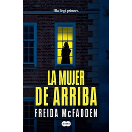 La Mujer De Arriba