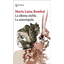 La ÚLtima Niebla / La Amortajada