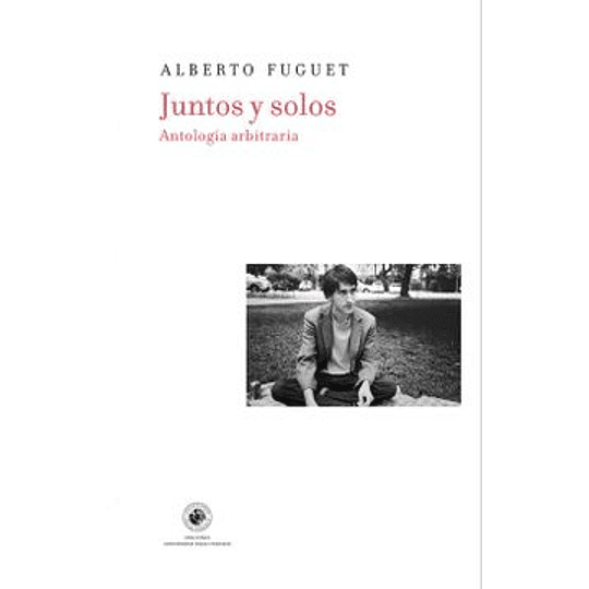Juntos Y Solos Antologia Arbitraria