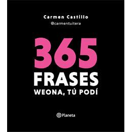 365 Frases Weona, Tu Podi