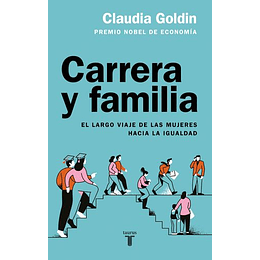 Carrera Y Familia: El Largo Viaje De Las Mujeres Hacia La Igualdad