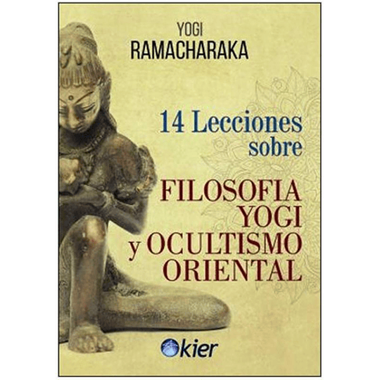 14 Lecciones Sobre Filosofia Yogi Y Ocultismo Oriental