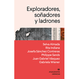 Exploradores, Soñadores Y Ladrones