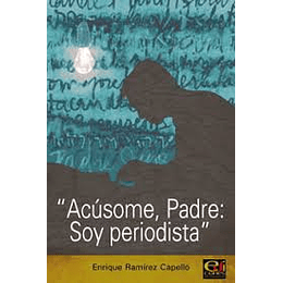 Acusome Padre Soy Periodista