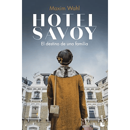 Hotel Savoy. El Destino De Una Familia