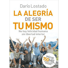 La Alegria De Ser Tu Mismo