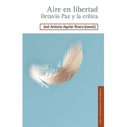 Aire En Libertad, Octavio Paz Y La Crítica