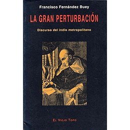 La Gran Perturbacion, Discurso Del Indio Metropolitano