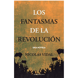 Los Fantasmas  De La Revolucion 