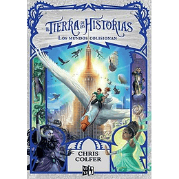 La Tierra De Las Historias 6. Los Mundos Colisionan