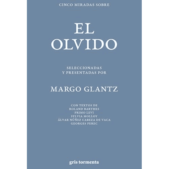 Cinco Miradas Sobre El Olvido  	