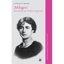 ¡Milagro! Un Retrato De Violeta Quevedo
