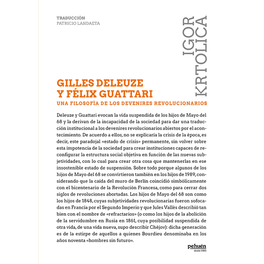 Guilles Deleuze Y Felix Guattari Una Filosofia De Los Devenires Revolucionarios
