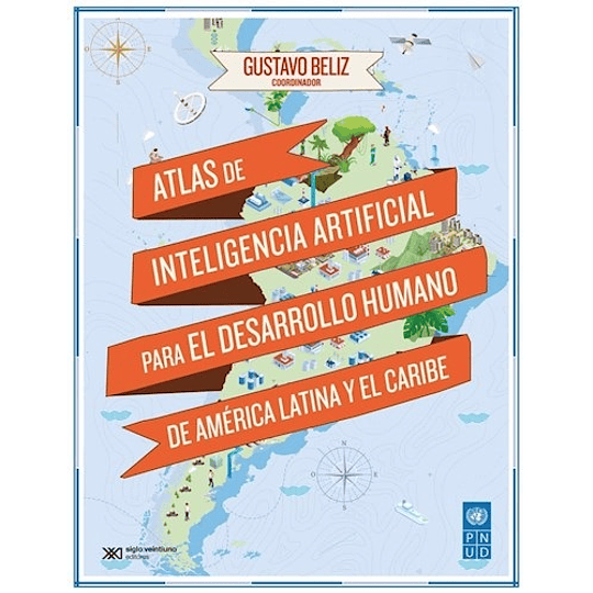 Atlas De Inteligencia Artificial Para El Desarrollo Humano De America Latina Y El Caribe