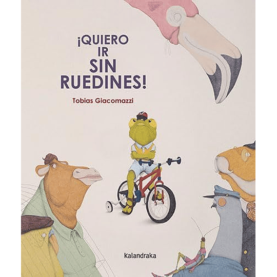 Quiero Ir Sin Ruedines!  
	Libro Nuevo