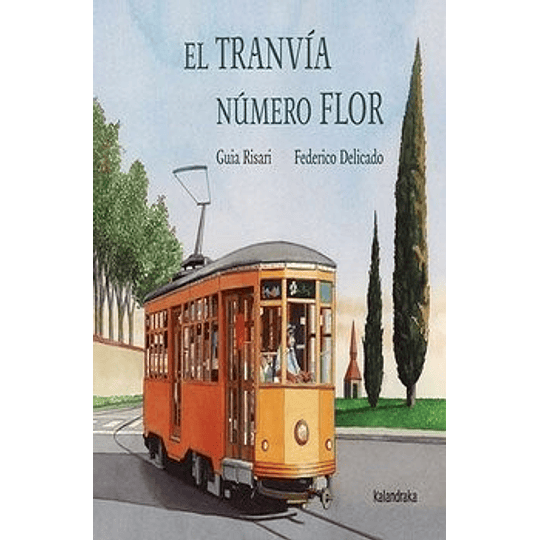 El Tranvia Numero Flor