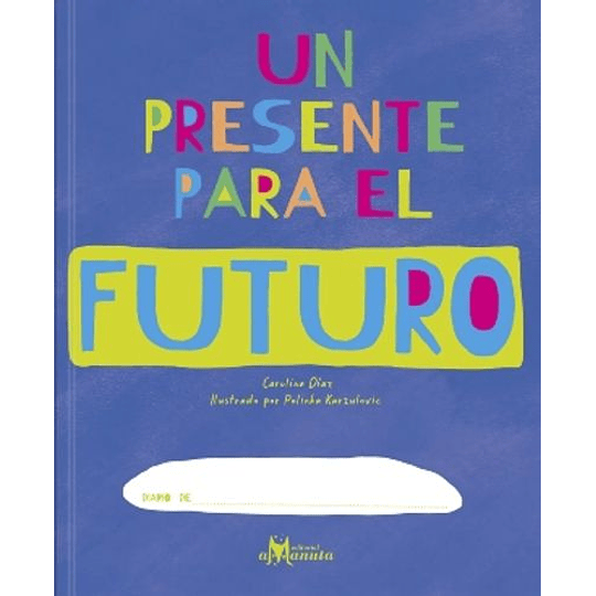 Un Presente Para El Futuro