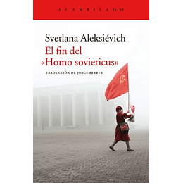 El Fin Del Homo Sovieticus