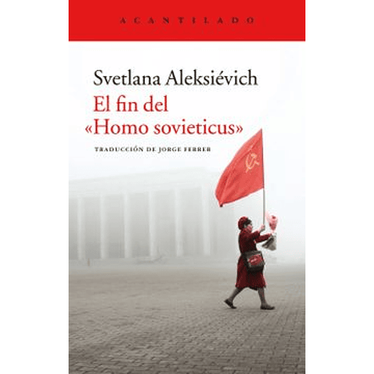 El Fin Del Homo Sovieticus
