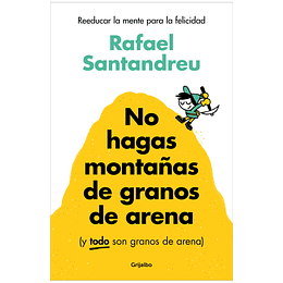 No Hagas Montañas De Granos De Arena