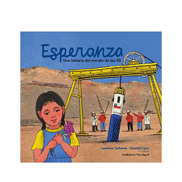 Esperanza. Una Historia Del Rescate De Los 33  	