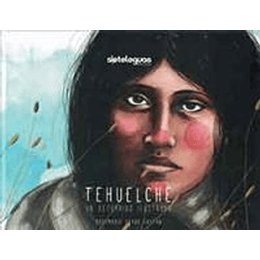 Tehuelche - Un Recorrido Ilustrado