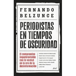 Periodistas En Tiempos De Oscuridad
