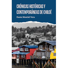 Cronicas Historicas Y Contemporaneas De Chiloe