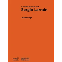 Conversaciones Con Sergio Larrain