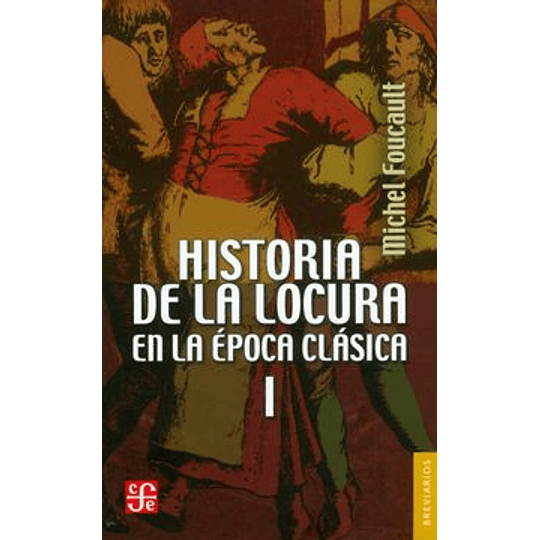 Historia De La Locura En La Epoca Clasica I