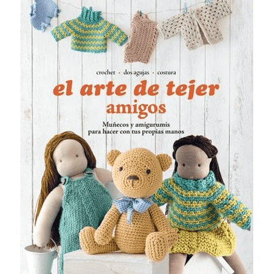 El Arte De Tejer Amigos  	
